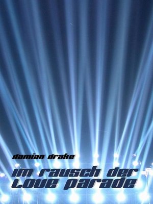 cover image of Im Rausch der Love Parade